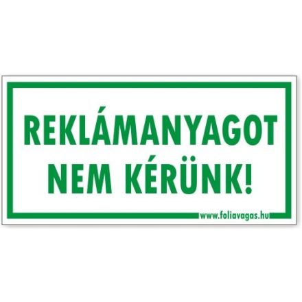 "Reklámanyagot nem kérünk" tábla