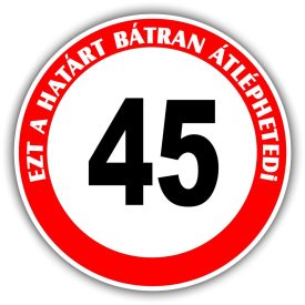 Ezt a határt bátran átlépheted- tábla, bármilyen évszámmal kérhető.